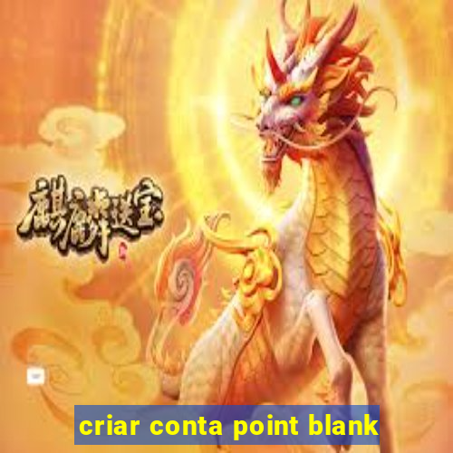 criar conta point blank